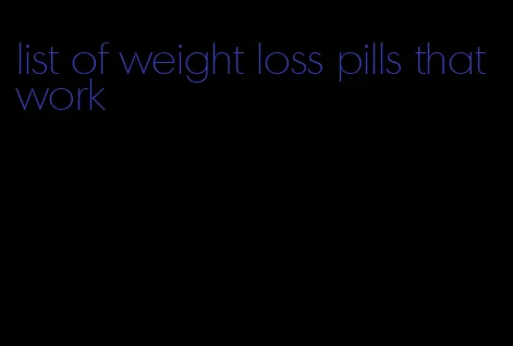 list of weight loss pills that work