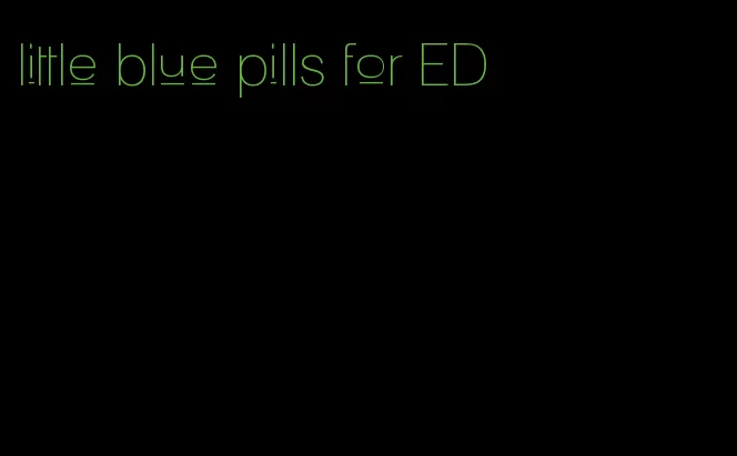 little blue pills for ED