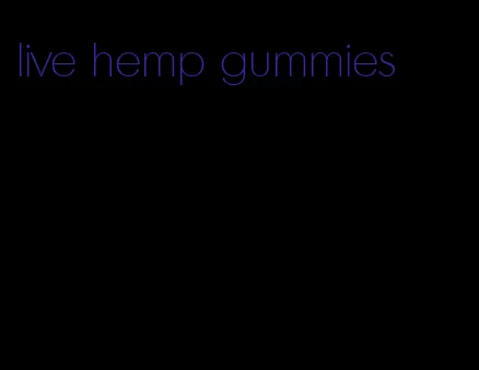 live hemp gummies