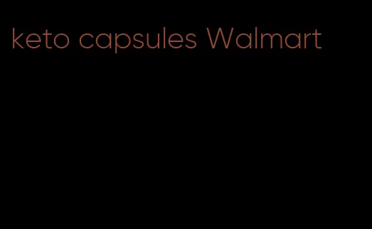 keto capsules Walmart