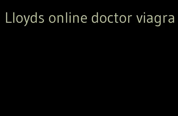 Lloyds online doctor viagra