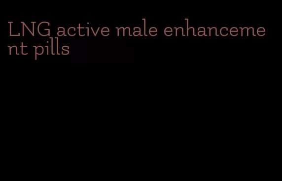 LNG active male enhancement pills