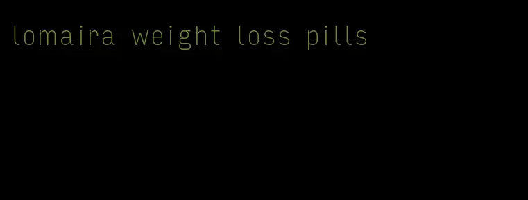 lomaira weight loss pills