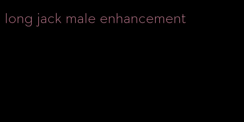 long jack male enhancement