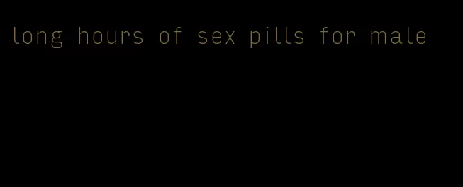 long hours of sex pills for male