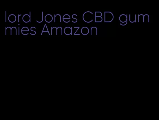 lord Jones CBD gummies Amazon