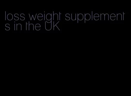 loss weight supplements in the UK