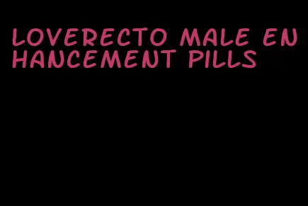 loverecto male enhancement pills