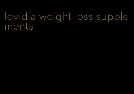 lovidia weight loss supplements