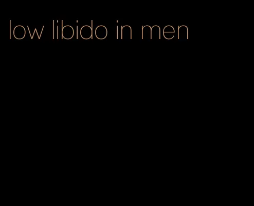 low libido in men