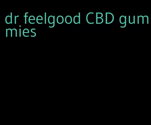 dr feelgood CBD gummies