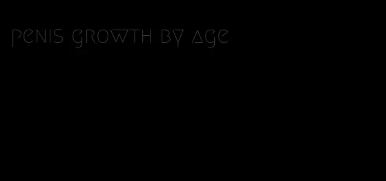 penis growth by age