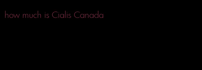 how much is Cialis Canada