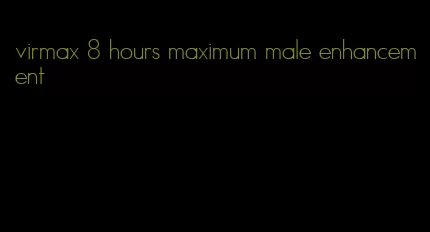 virmax 8 hours maximum male enhancement