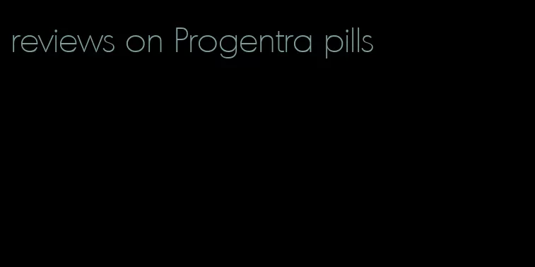 reviews on Progentra pills