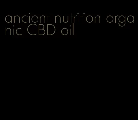 ancient nutrition organic CBD oil