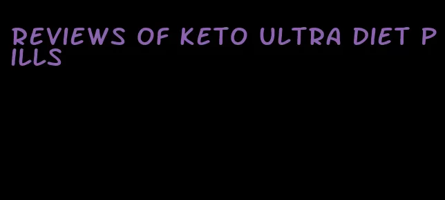 reviews of keto ultra diet pills