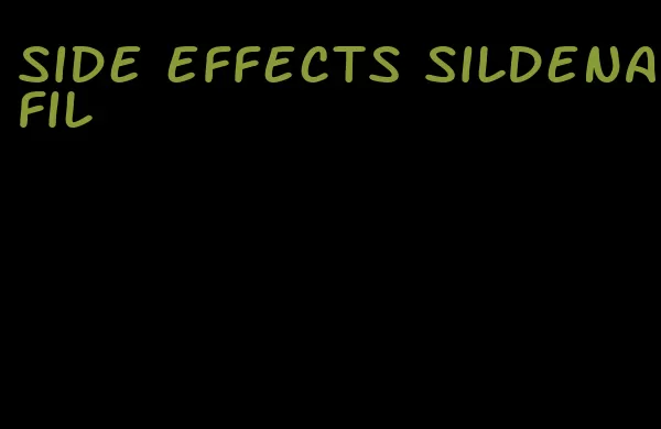 side effects sildenafil