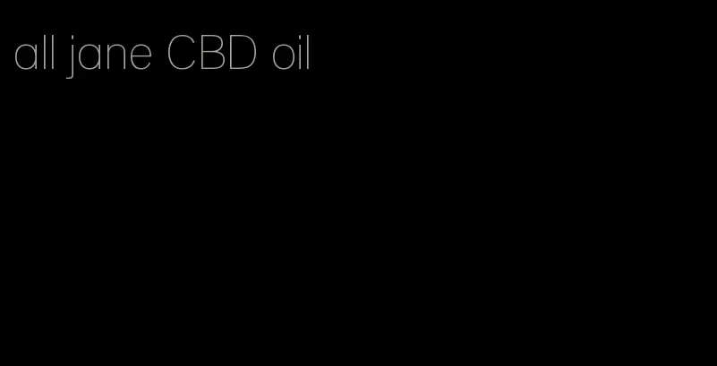 all jane CBD oil