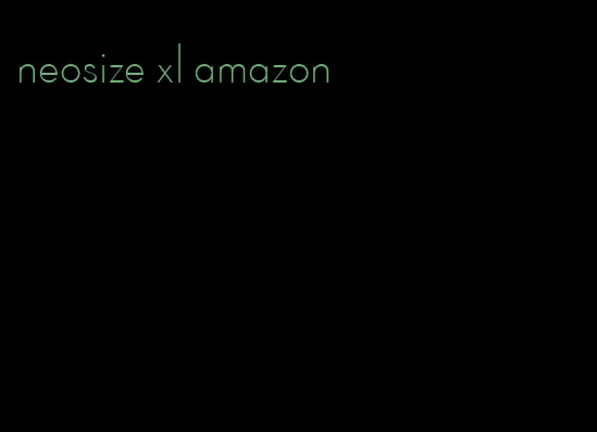 neosize xl amazon