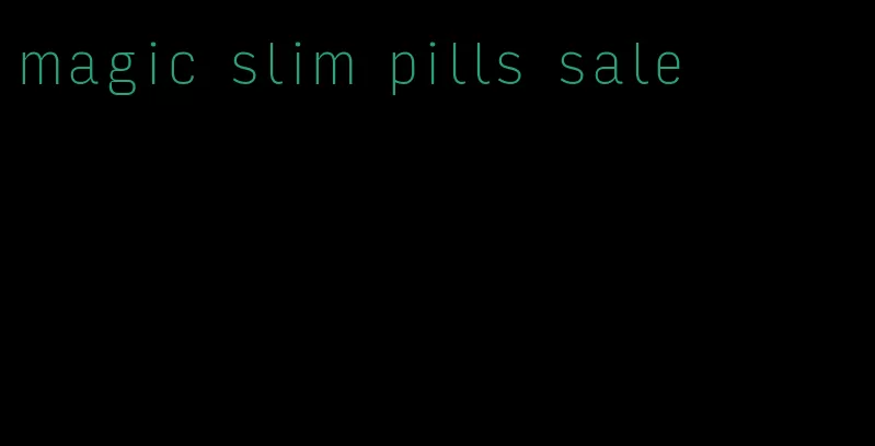 magic slim pills sale