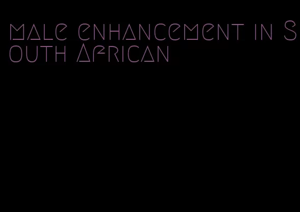 male enhancement in South African