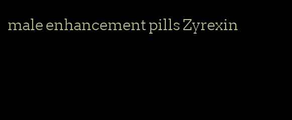 male enhancement pills Zyrexin