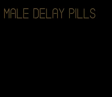 male delay pills