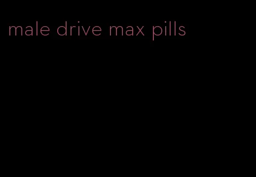 male drive max pills