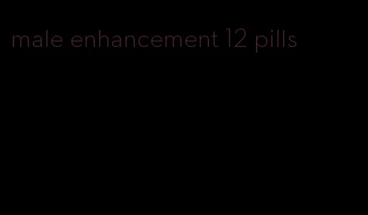 male enhancement 12 pills