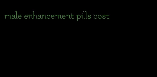 male enhancement pills cost