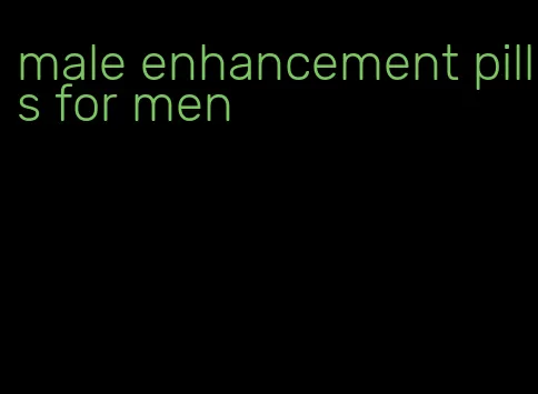 male enhancement pills for men