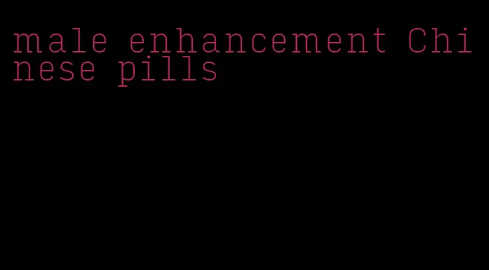 male enhancement Chinese pills