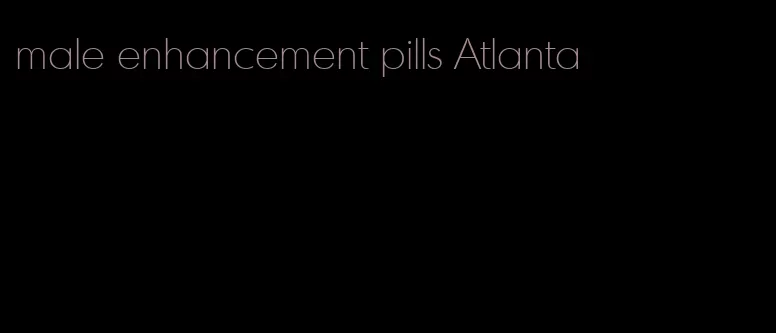 male enhancement pills Atlanta