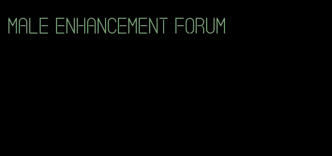 male enhancement forum