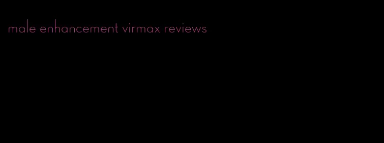 male enhancement virmax reviews