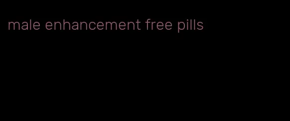 male enhancement free pills