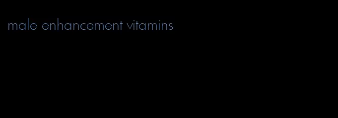 male enhancement vitamins