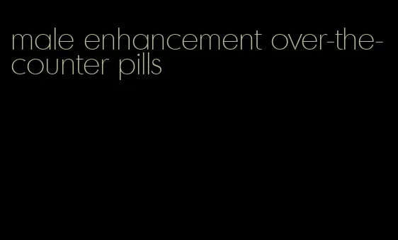 male enhancement over-the-counter pills