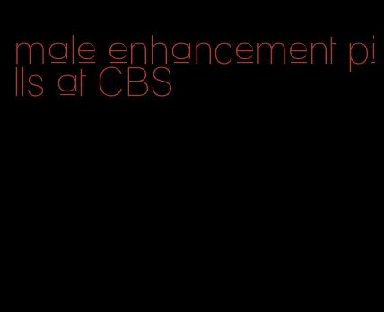 male enhancement pills at CBS