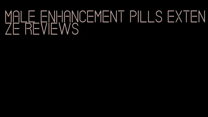 male enhancement pills Extenze reviews