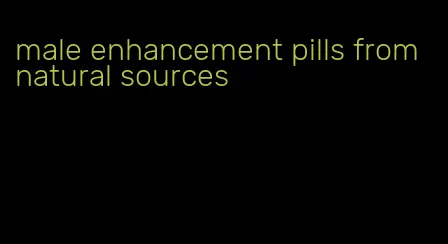 male enhancement pills from natural sources