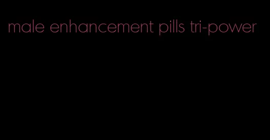 male enhancement pills tri-power