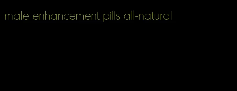 male enhancement pills all-natural