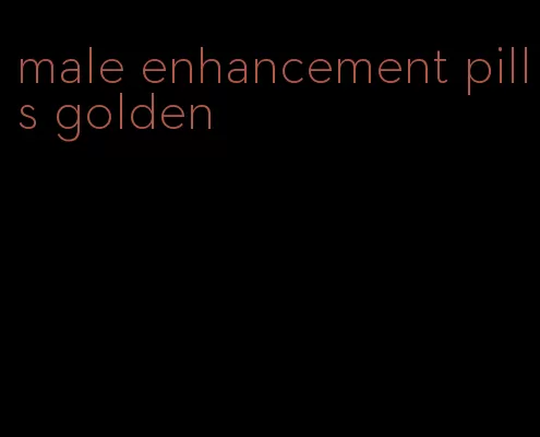 male enhancement pills golden