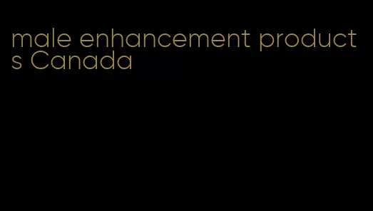 male enhancement products Canada