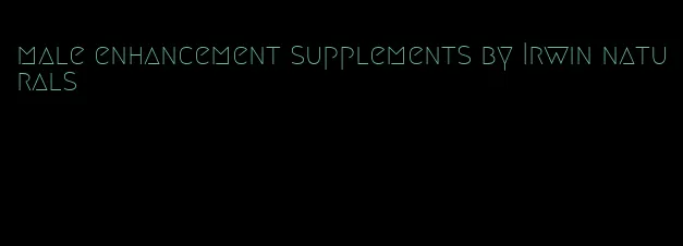 male enhancement supplements by Irwin naturals