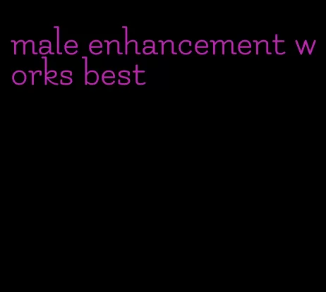 male enhancement works best