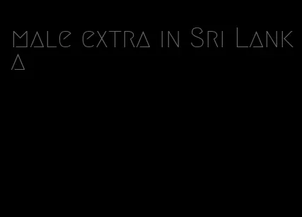 male extra in Sri Lanka