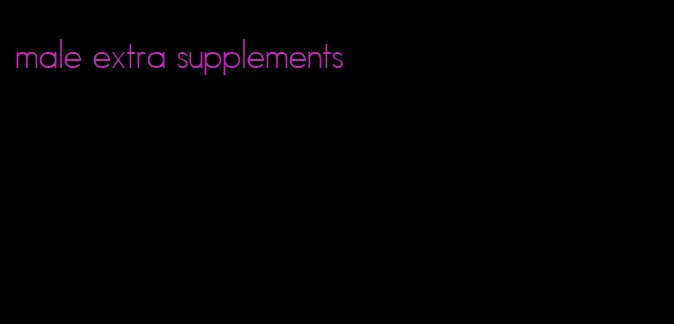 male extra supplements